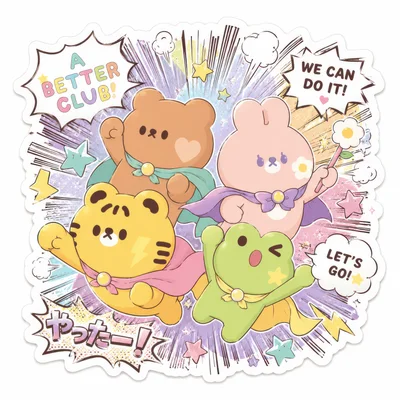A Better Club manga sticker — the mascot crew in superhero capes cheering “We can do it!”